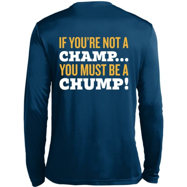 If You're Not A Champ -788 Long Sleeve Moisture-Wicking Tee - Image 4