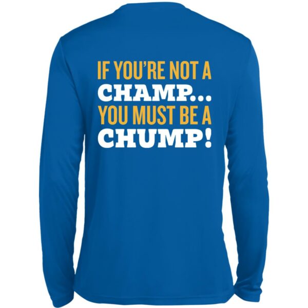 If You're Not A Champ -788 Long Sleeve Moisture-Wicking Tee - Image 6