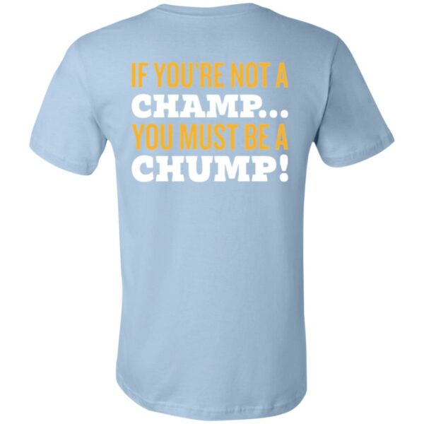 If You're Not A Champs 3001C Unisex Jersey Short-Sleeve T-Shirt - Image 12