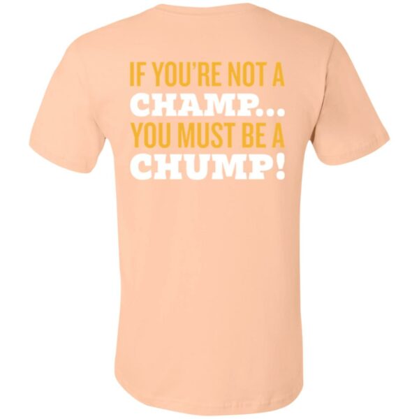 If You're Not A Champs 3001C Unisex Jersey Short-Sleeve T-Shirt - Image 8