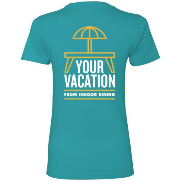 Vacation From Indoor Dining - NL3900 Ladies' Boyfriend T-Shirt - Image 8